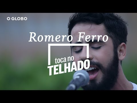 Romero Ferro | TOCA NO TELHADO | 'Cidadão perdido'