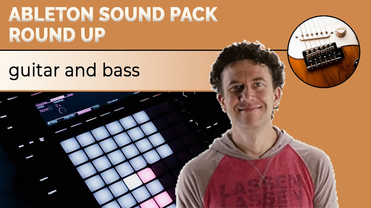 Ableton Guitar & Bass Sound Pack Round Up YouTube