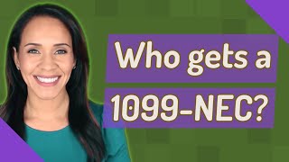 Who gets a 1099-NEC?