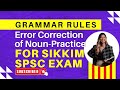 Noun Spotting Errors | Rules of English Grammar | English for Sikkim Public Service Commission Exams
