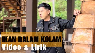 IKAN DALAM KOLAM (Video & Lirik) - Nurdin Yaseng (Cover)