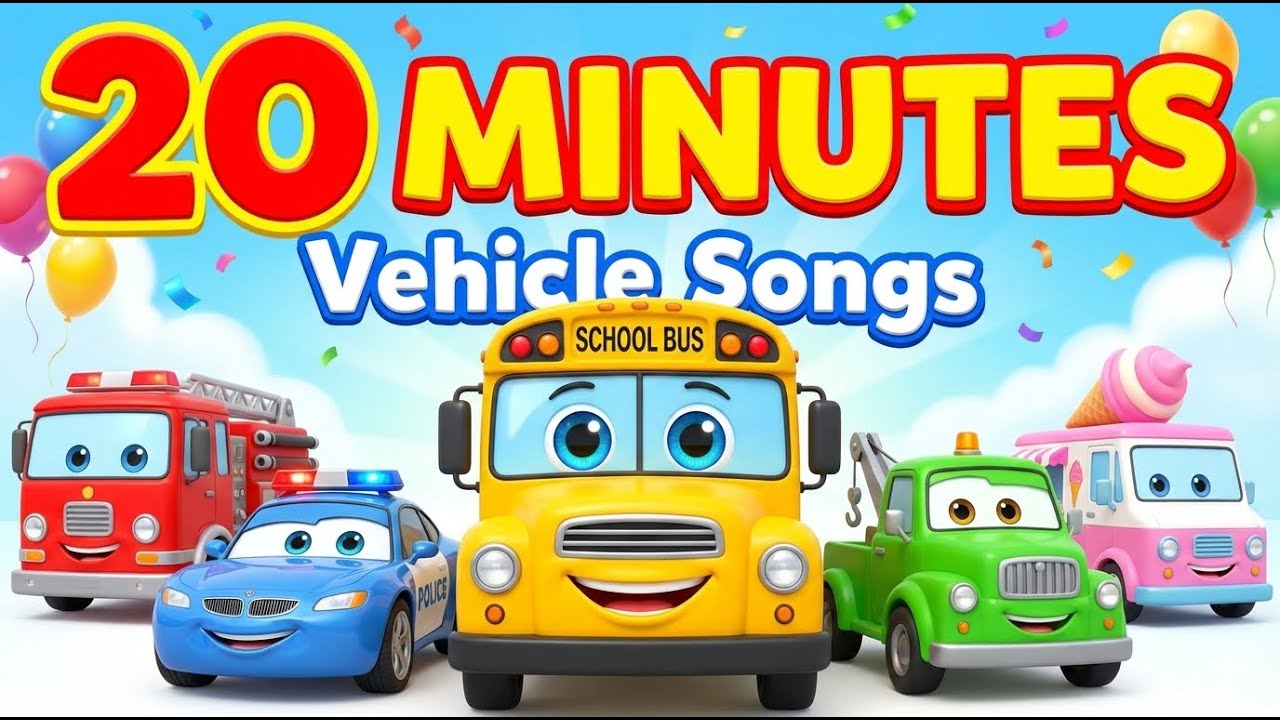 Vehicle Songs Compilation | 20 Minutes of Fun Cars & Trucks | Kids Songs