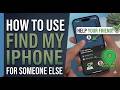 how to use find my iphone for someone else