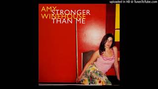 Amy Winehouse - Stronger Than Me (Early Version with Backing Vocals) [Unreleased]