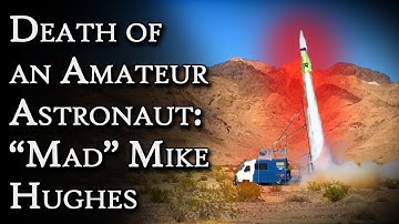 De dood van een amateurastronaut: "Mad" Mike Hughes | Fascinerende horror