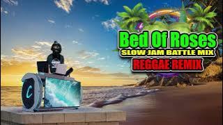 Bed Of Roses - Slow Jam Reggae Remix (Bon Jovi) Dj Jhanzkie 2023 Battle Mix