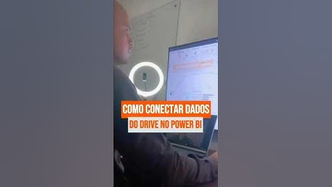 COMO CONECTAR DADOS DO DRIVE NO POWER BI
