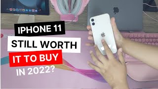 IS IT WORTH IT TO BUY IPHONE 11 IN 2022 | REVIEW | TIPS