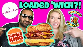 Burger King Fully Loaded Croissan'wich Review
