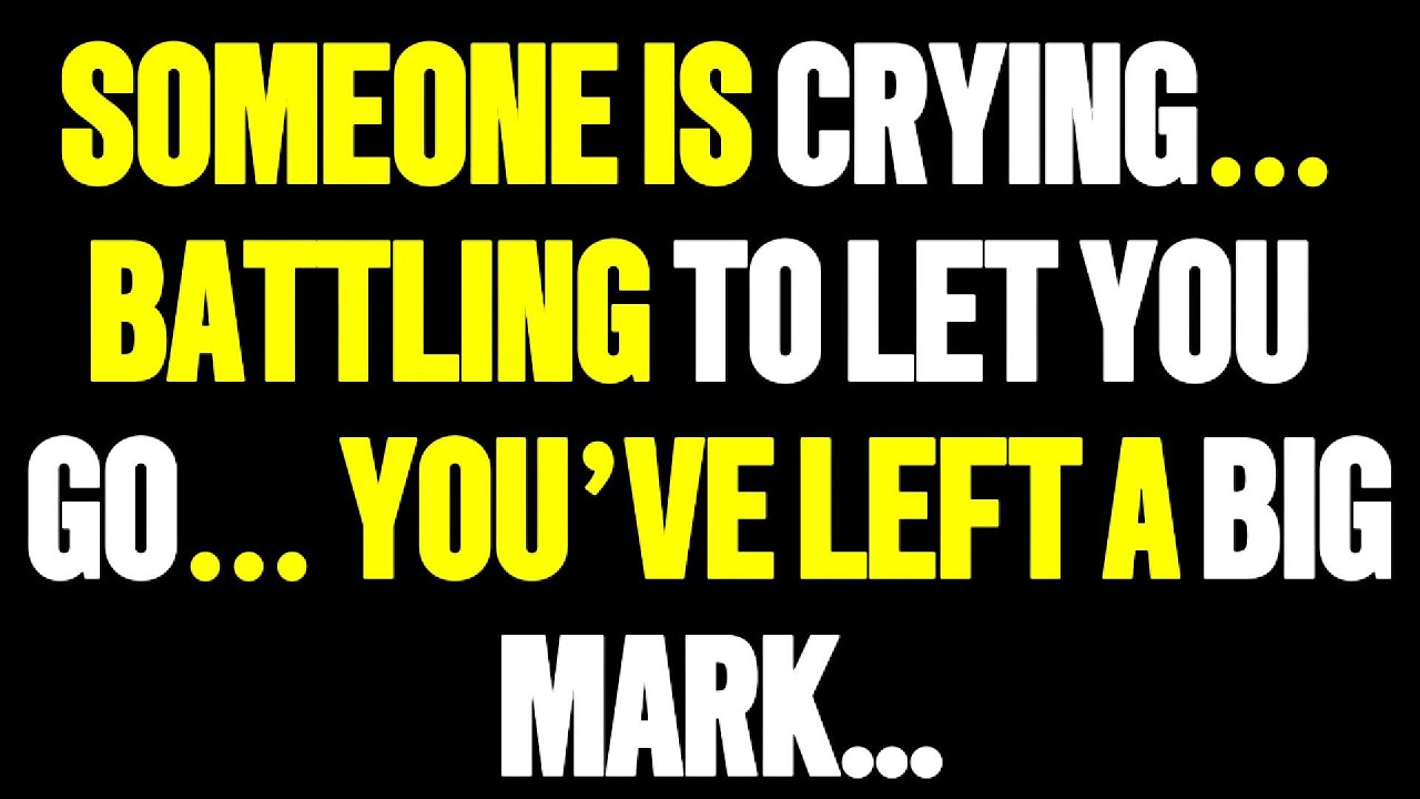 Angels Say Someone Is Crying Right Now — Struggling to Let You Go...