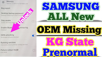 Samsung RMM/KG State Prenormal Disable | Missing OEM Unlock Fix