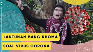 Prihatin Wabah Covid-19, Rhoma Irama Lantunkan Virus Corona