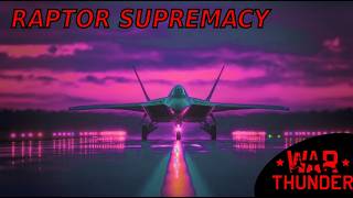 F-22 Raptor in War Thunder How Overpowered Would It Be War Thunder