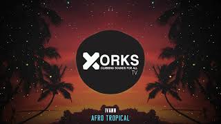 IVANN Afro Tropical DJ Adrian electro