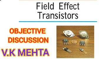 FIELD EFFECT TRANSISTORS(FET)||MCQ DISCUSSION||V.K MEHTA ||CHAPTER-19