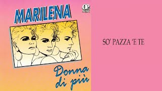 Video thumbnail of "Marilena - So pazza 'e te"