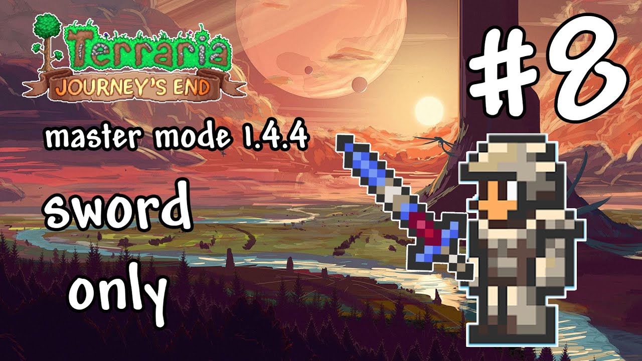 มีดาบดีๆใช้กับเขาซะที Terraria master mode sword only ep.8 - YouTube