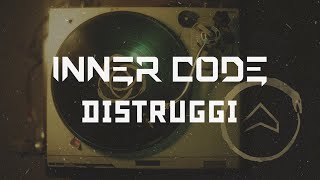 Inner Code ☍ Distruggi (Official Video)