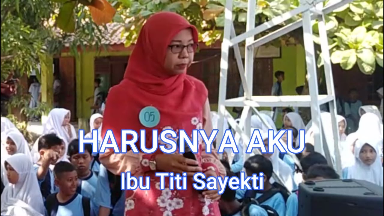 HARUSNYA AKU KOPLO - Ibu Titi Sayekti, SMPN 2 Babelan Bekasi, Yoyok Wardoyo