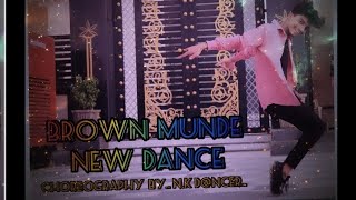Brown Munde Song New Dance Video N.k Dancer