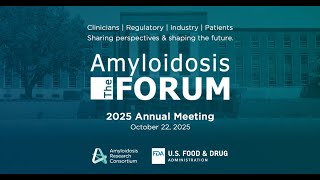 The Amyloidosis Forum | October 22, 2025 | Morning Sessions