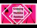 Crossing the line festival 2022 trailer