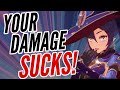 YOUR DAMAGE SUCKS - HERE'S HOW TO FIX IT | GENSHIN IMPACT GUIDE