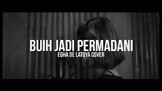 Buih Jadi Permadani By EXIST - Egha De Latoya Cover (Acoustic) Lirik