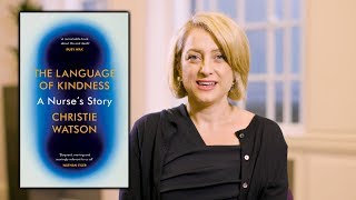 Christie Watson on The Language of Kindness