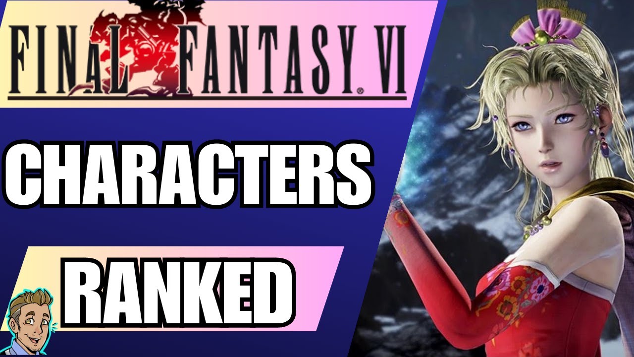 Ranking The Final Fantasy 6 Characters From Worst To Best