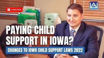 Iowa Child Support Law Changes 2022