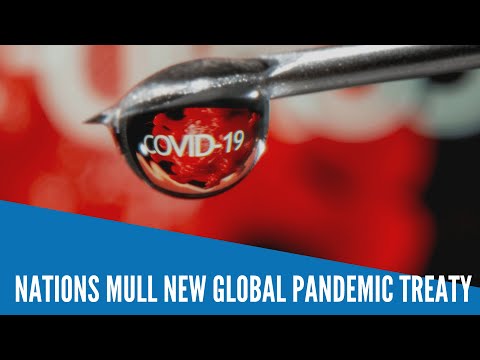 Nations mull new global pandemic treaty