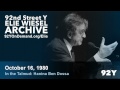 Elie Wiesel: In the Talmud: Hanina Ben Dossa | 92nd Street Y Elie Wiesel Archive