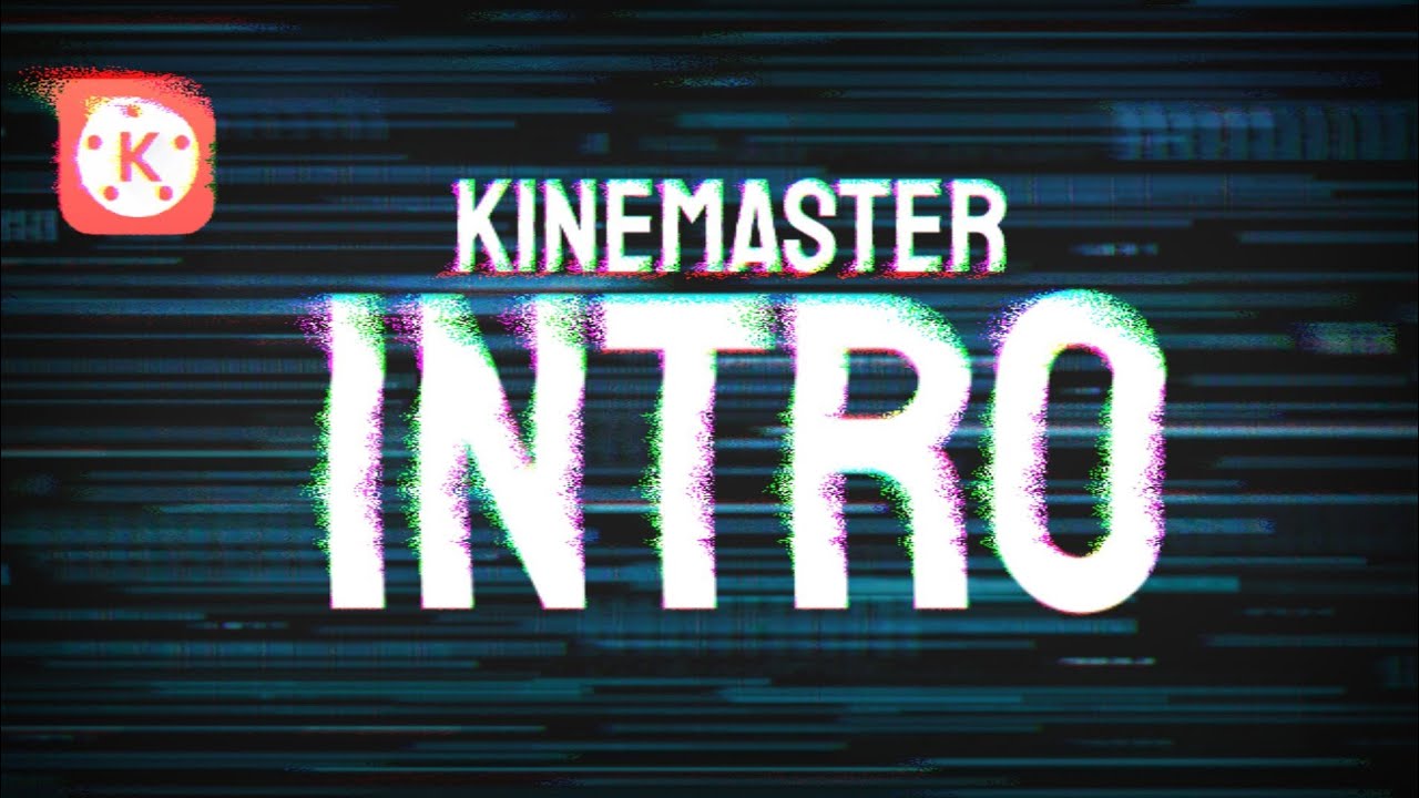 How To Make Intro in Kinemaster Tutorial - YouTube