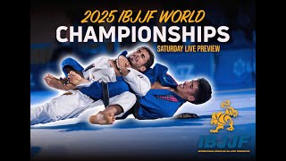 LIVE PREVIEW: 2025 IBJJF Worlds | Saturday