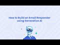 Build an Email Responder with Gen AI