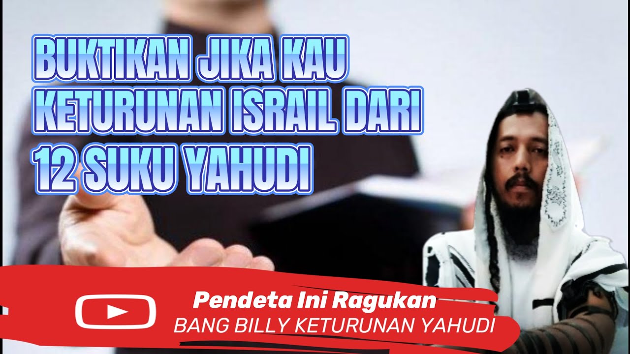 RAGUKAN KEYAHUDIANNYA BANG BILLY BUKTIKN PD Pdt. ini BHWA IA ADLH KETURNAN IZRAIL DRI 12 SUKU YAHUDI