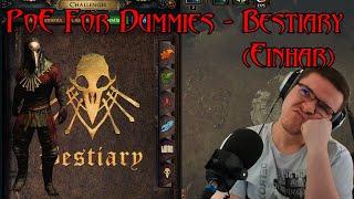 PoE For Dummies: Bestiary (Einhar) Simplified - Episode 5