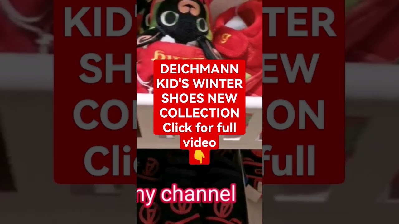 DEICHMANN KID'S WINTER SHOES NEW COLLECTION.