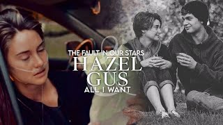 The Fault In Our Stars: Hazel & Gus - All I Want