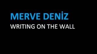 Merve Deniz - Writing On The Wall (cover) Resimi