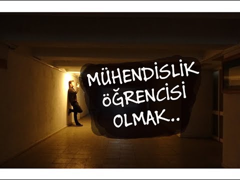 MÜHENDİSLİK ÖĞRENCİSİ OLMAK..