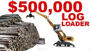 $500,000 Log Loader  LOST FOOTAGE!