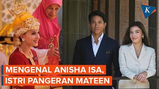 Profil Anisha Isa Kalebic, Istri Pangeran Mateen dari Brunei Darussalam