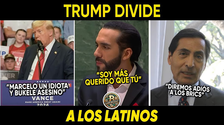 ¡TRUMP COMETE ERROR GARRAFAL! ATACA A EBRAD Y A BUKELE. MÉXICO Y EL SALVADOR ENFURECEN.