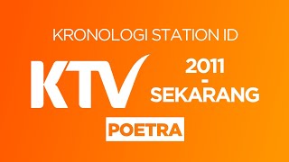 Kronologi Station ID KTV (2011-Sekarang)