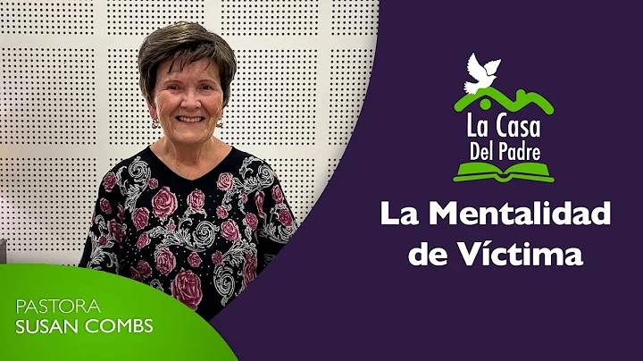 La Mentalidad de Vctima   Pastora Susan Combs