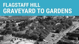 The hidden stories of Flagstaff Gardens