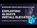 Windows Privilege Escalation - Exploiting AlwaysInstallElevated