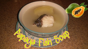 Papaya Fish Tail Soup | Chinese Soup |Simple and Easy Soup